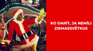 Padomi visiem GRINČIEM: Ko darīt Ziemassvētkos?